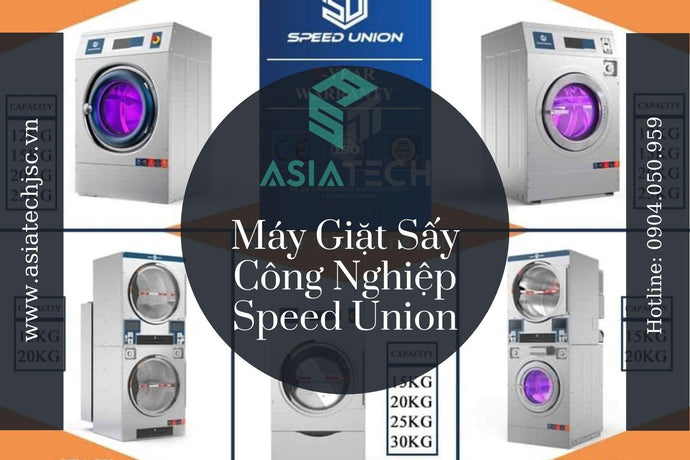 Asiatechjsc Giới Thiệu Máy Giặt Sấy Công Nghiệp Speed Union