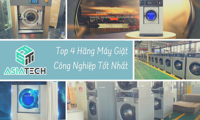 Top 4 Hãng Máy Giặt Công Nghiệp Tốt Nhất Năm 2022