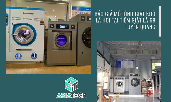 Báo Giá Mô Hình Giặt Khô Là Hơi Tại Tiệm Giặt Là 68 Tuyên Quang