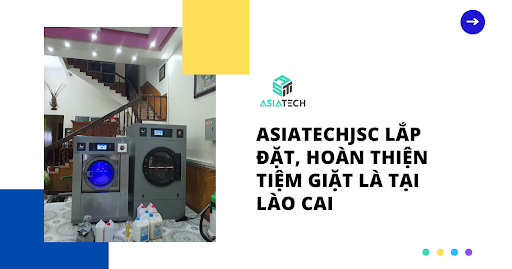 Asiatechjsc Lắp Đặt, Hoàn Thiện Tiệm Giặt Là Tại Lào Cai