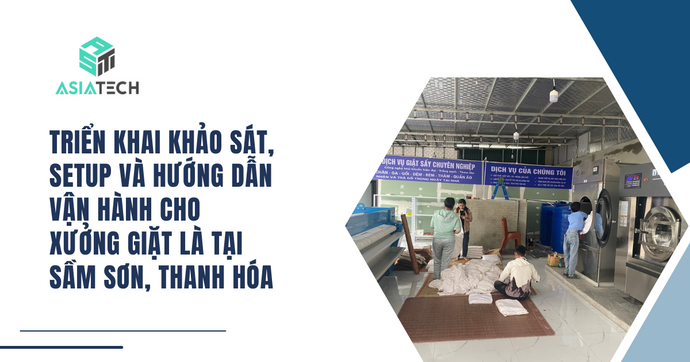 Asiatechjsc Cung Cấp, Lắp Đặt Cho Xưởng Giặt Là Tại Sầm Sơn, Thanh Hóa